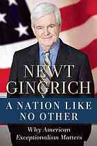 A nation like no other : why American exceptionalism matters