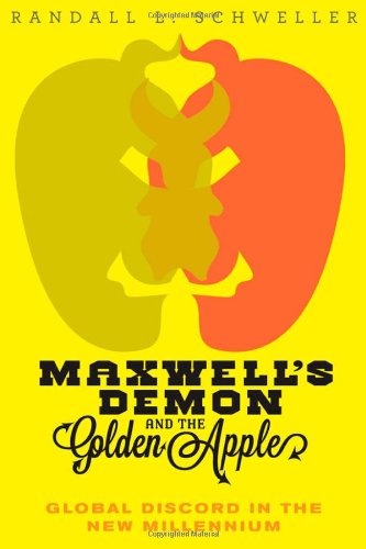 Maxwell's Demon and the Golden Apple: Global Discord in the New Millennium