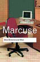 One-dimensional man : studies in the ideology of advanced industrial society