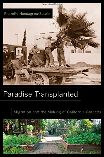 Paradise transplanted : migration and the making of California gardens