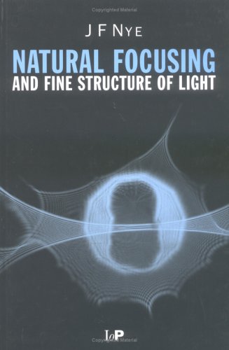 Natural focusing and fine structure of light: caustics and wave dislocations