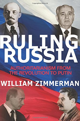 Ruling Russia : authoritarianism from the revolution to Putin