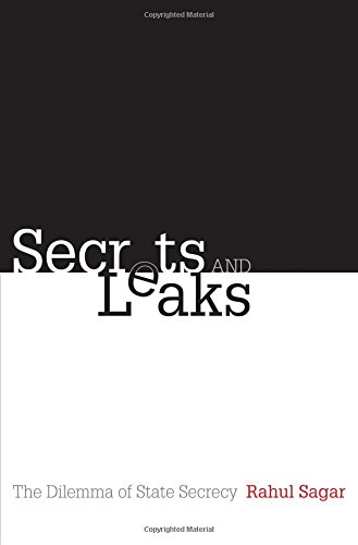 Secrets and leaks : the dilemma of state secrecy