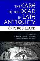 The care of the dead in late antiquity