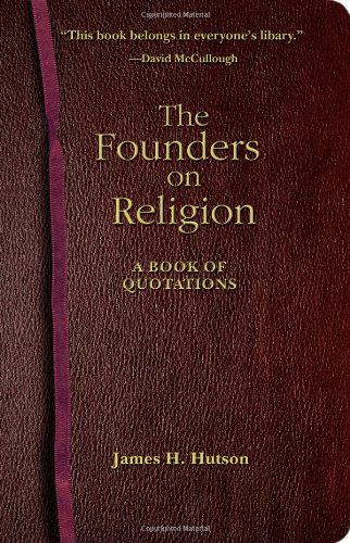 The founders on religion : a book of quotations