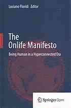 The onlife manifesto : being human in a hyperconnected era