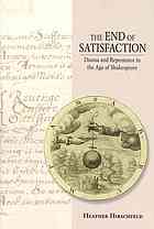 The end of satisfaction : drama and repentance in the age of Shakespeare