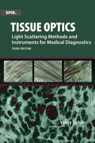 Tissue optics : light scattering methods and instruments for medical diagnosis