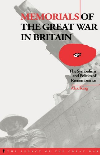 Memorials of the Great War in Britain: The Symbolism and Politics of Remembrance