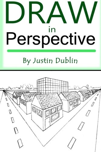 Draw in Perspective: Step by Step, Learn Easily How to Draw in Perspective