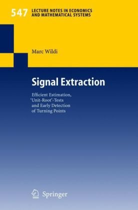 Signal extraction: Efficient estimation, Unit Root-tests and early detection of turning points