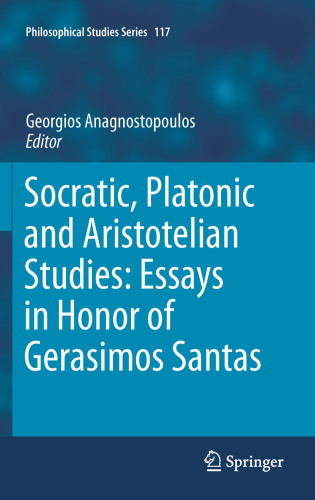 Socratic, Platonic and Aristotelian studies : essays in honor of Gerasimos Santas