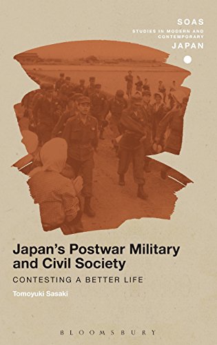 Japan's Postwar Military and Civil Society: Contesting a Better Life