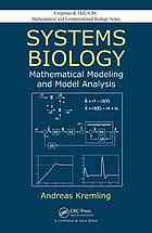 Systems biology : mathematical modeling and model analysis