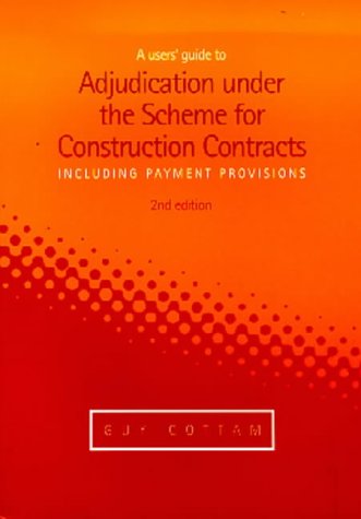 A Users' Guide to Adjudication Under the Scheme