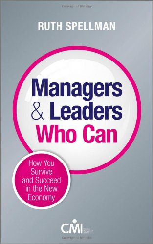 Managers and leaders who can : how you survive and succeed in the new economy