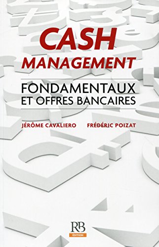 Cash Management : Fondamentaux et offres bancaires