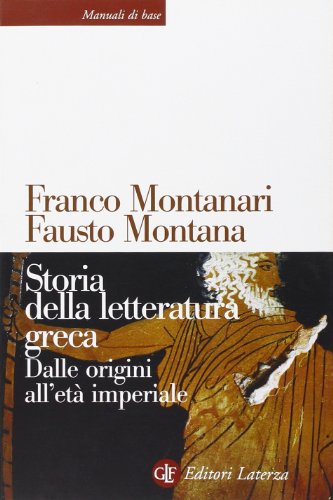 Storia della letteratura greca. Dalle origini all'età imperiale