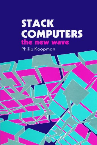 Stack Computers: The New Wave