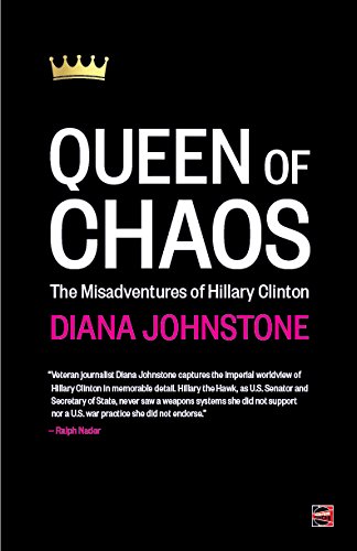 Queen of Chaos: The Misadventures of Hillary Clinton