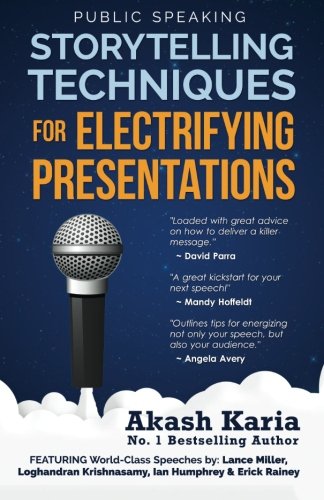 Public Speaking: Storytelling Techniques for Electrifying Presentations