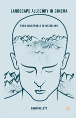 Landscape Allegory in Cinema: From Wilderness to Wasteland