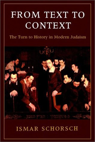 From Text to Context: The Turn to History in Modern Judaism