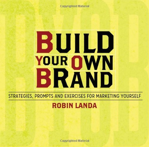 Build Your Own Brand: Strategies, Prompts and Exercises for Marketing Yourself
