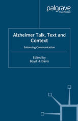 Alzheimer Talk, Text and Context: Enhancing Communication