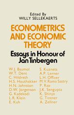 Econometrics and Economic Theory: Essays in Honour of Jan Tinbergen