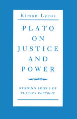 Plato on Justice and Power: Reading Book 1 of Plato’s Republic