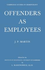 Offenders As Employees: An Enquiry by the Cambridge Institute of Criminology
