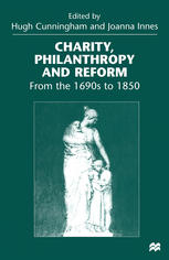 Charity, Philanthropy and Reform: From the 1690s to 1850