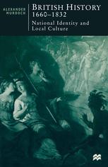 British History 1660–1832: National Identity and Local Culture