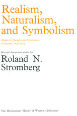 Realism, Naturalism, and Symbolism: Modes of Thought and Expression in Europe, 1848–1914