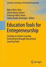 Education Tools for Entrepreneurship: Creating an Action-Learning Environment through Educational Learning Tools
