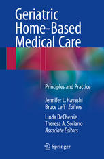 Geriatric Home-Based Medical Care: Principles and Practice