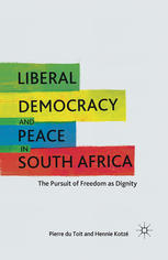 Liberal Democracy and Peace in South Africa: The Pursuit of Freedom as Dignity