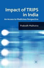 Impact of TRIPS in India: An Access to Medicines Perspective