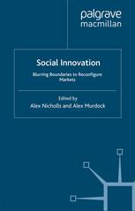 Social Innovation: Blurring Boundaries to Reconfigure Markets