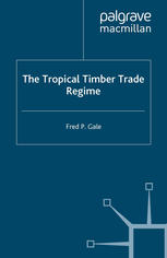 The Tropical Timber Trade Regime