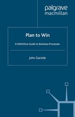 Plan to Win: A Definitive Guide to Business Processes