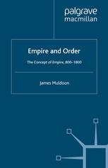 Empire and Order: The Concept of Empire, 800–1800