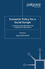 Economic Policy for a Social Europe: A Critique of Neo-liberalism and Proposals for Alternatives