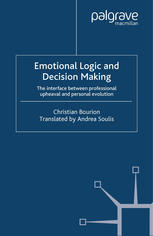 Emotional Logic and Decision Making: The interface between professional upheaval and personal evolution