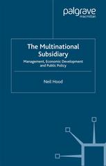 The Multinational Subsidiary: Management, Economic Development and Public Policy