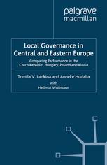 Local Governance in Central and Eastern Europe: Comparing Performance in the Czech Republic, Hungary, Poland and Russia
