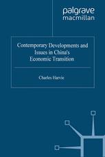 Contemporary Developments and Issues in China’s Economic Transition