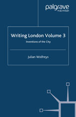 Writing London Volume 3: Inventions of the City