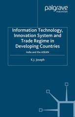 Information Technology, Innovation System and Trade Regime in Developing Countries: India and the ASEAN